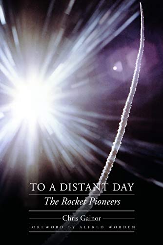 cover image To a Distant Day: The Rocket Pioneers