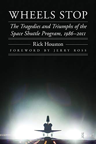cover image Wheels Stop: The Tragedies and Triumphs of the Space Shuttle Program, 1986-2011
