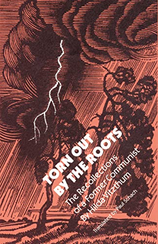 cover image Torn Out by the Roots: The Recollections of a Former Communist