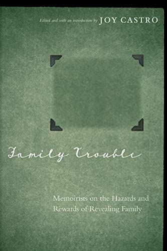 cover image Family Trouble: Memoirists on the Hazards and Rewards of Revealing Family