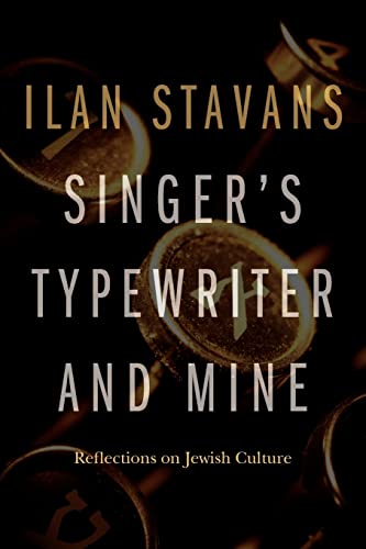 cover image Singer’s Typewriter and Mine: 
Reflections on Jewish Culture