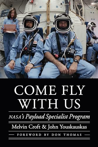 cover image Come Fly with Us: NASA’s Payload Specialist Program