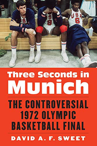 cover image Three Seconds in Munich: The Controversial 1972 Olympic Basketball Final