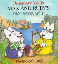 Max & Ruby's First Greek Myth