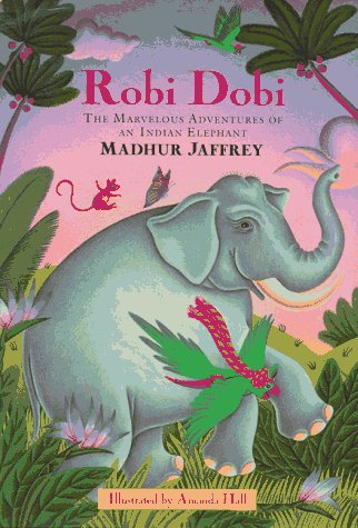 cover image Robi Dobi: The Marvelous Adventures of an Indian Elephant