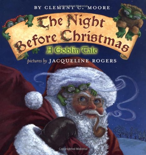 cover image THE NIGHT BEFORE CHRISTMAS: A Goblin Tale
