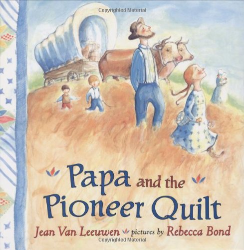 cover image Papa and the Pioneer Quilt