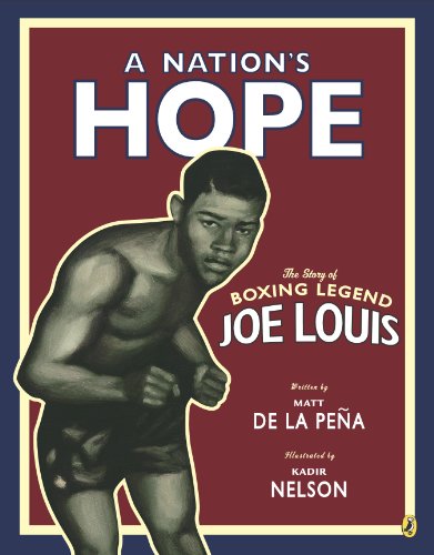 cover image A Nation's Hope: The Story of Boxing Legend Joe Louis