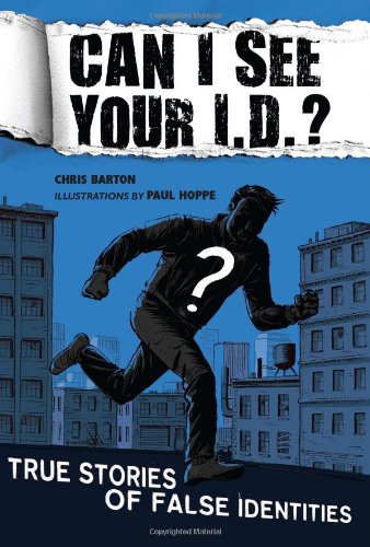 cover image Can I See Your I.D.? True Stories of False Identities