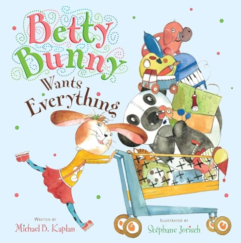 cover image Betty Bunny Wants Everything