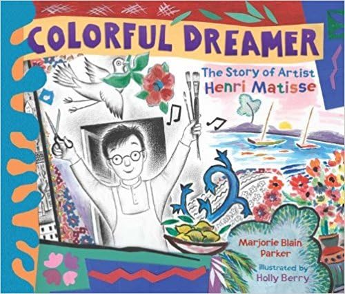 cover image Colorful Dreamer: The Story of Artist Henri Matisse