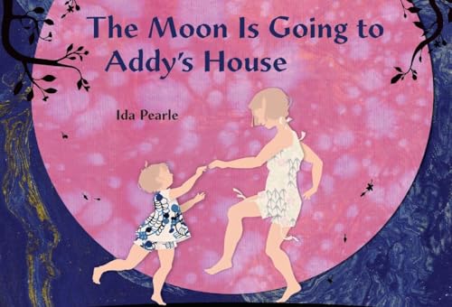 cover image The Moon Is Going to Addy’s House