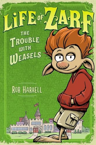 cover image Life of Zarf: The Trouble with Weasels