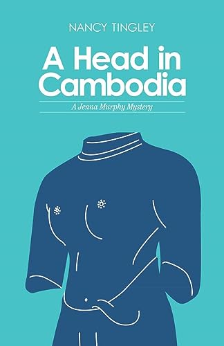 cover image A Head in Cambodia: A Jenna Murphy Mystery