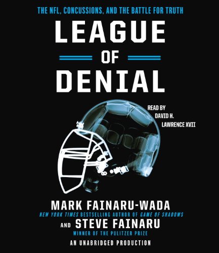 cover image League of Denial: The NFL, Concussions and the Battle for Truth