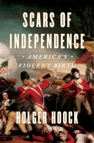 cover image Scars of Independence: America’s Violent Birth