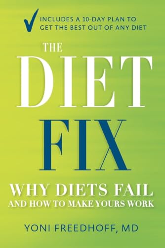 cover image The Diet Fix: Why Everything You’ve Been Taught About Dieting is Wrong and How to Fix It