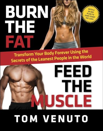 cover image Burn the Fat, Feed the Muscle: The Secrets of the Leanest People in the World