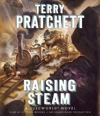 Raising Steam: A Discworld Novel