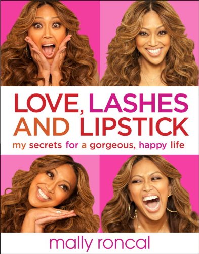 cover image Love, Lashes, and Lipstick: My Secrets for a Gorgeous, Happy Life