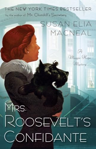 cover image Mrs. Roosevelt’s Confidante: A Maggie Hope Mystery