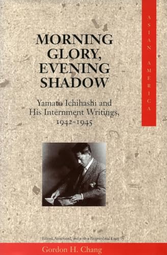 cover image Morning Glory, Evening Shadow: Yamato Ichihashi and His Internment Writings, 1942-1945