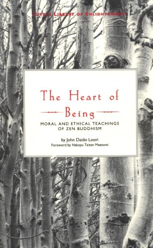 cover image The Heart of Being: Moral and Ethical Teachings of Zen