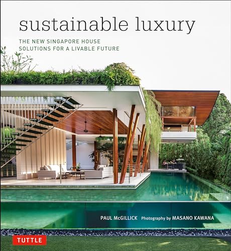 cover image Sustainable Luxury: The New Singapore House, Solutions for a Livable Future