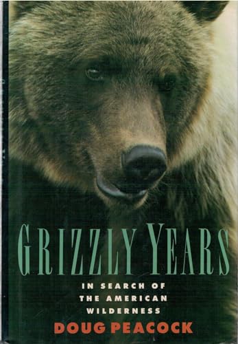 cover image Grizzly Years: In Search of the American Wilderness