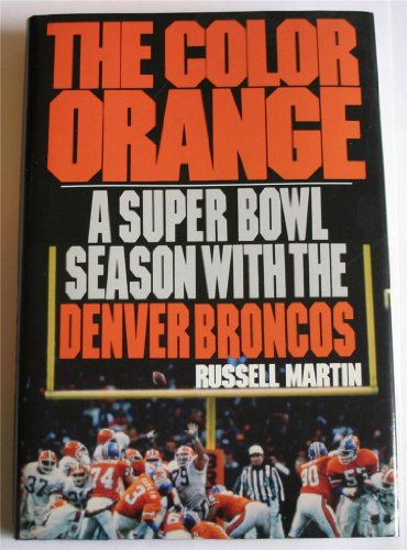 cover image The Color Orange: A Super Bowl Season with the Denver Broncos