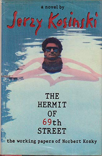 cover image The Hermit of 69th Street: The Working Papers of Norbert Kosky