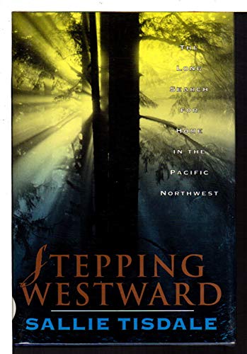 cover image Stepping Westward: The Long Search for Home in the Pacific Northwest