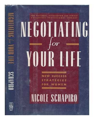 cover image Negotiating for Your Life: New Success Strategies for Women