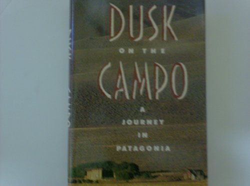 cover image Dusk on the Campo: A Journey in Patagonia