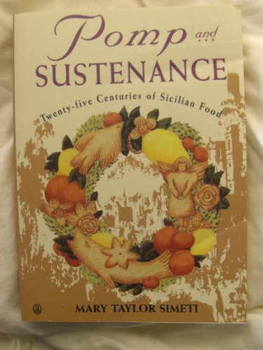 cover image Pomp and Sustenance: Twenty-Five Centuries of Sicilian Food