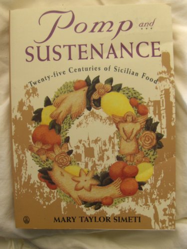 cover image Pomp and Sustenance: Twenty-Five Centuries of Sicilian Food