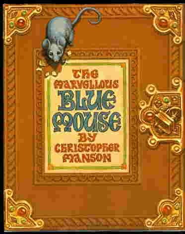 cover image Here Begins the Tale of the Marvellous Blue Mouse