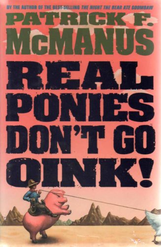 cover image Real Ponies Don't Go Oink!