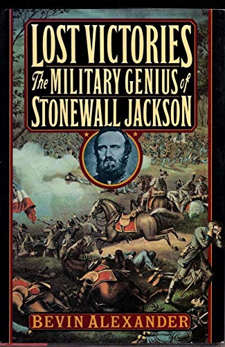 cover image Lost Victories: The Military Genius of Stonewall Jackson