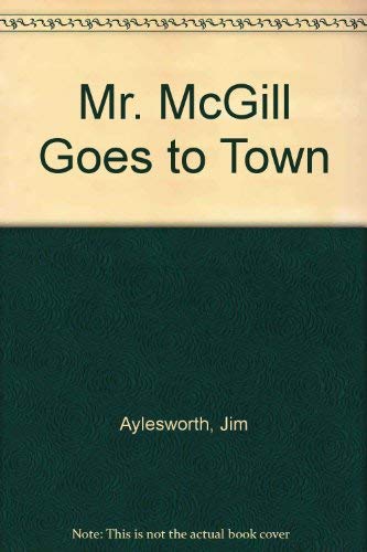 cover image Mr. McGill Goes to Town