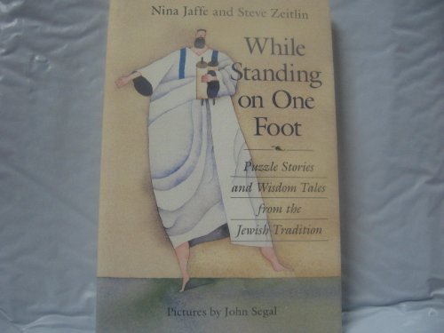 cover image While Standing on One Foot: Puzzle Stories and Wisdom Tales from the Jewish Tradition