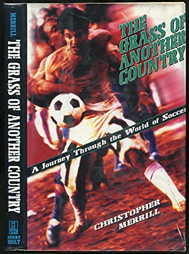 cover image The Grass of Another Country: A Journey Through the World of Soccer