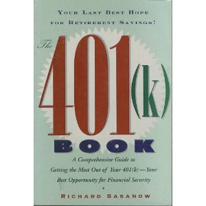 cover image The 401(k) Book: Your Last Best Hope for Retirement Savings!