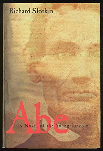cover image Abe: A Novel about Abraham Lincoln's Youth