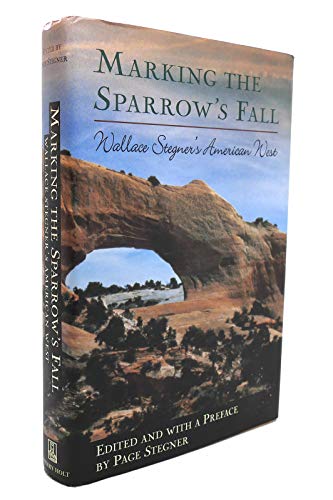 cover image Marking the Sparrow's Fall: Wallace Stegner's American West