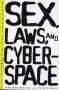 cover image Sex, Laws, and Cyberspace: Freedom and Censorship on the Frontiers of the Online Revolution