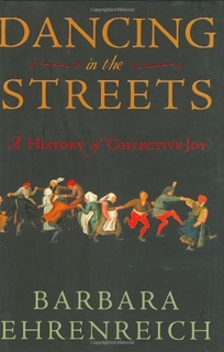 Dancing in the Streets: A History of Collective Joy