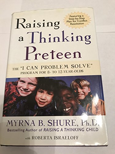 cover image Raising a Thinking Preteen: The ""I Can Problem Solve"" Program for 8- To 12-Year-Olds