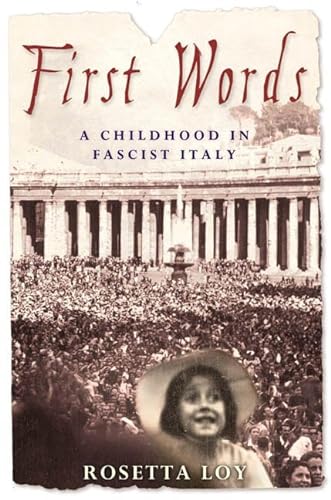 cover image First Words: A Childhood in Fascist Italy