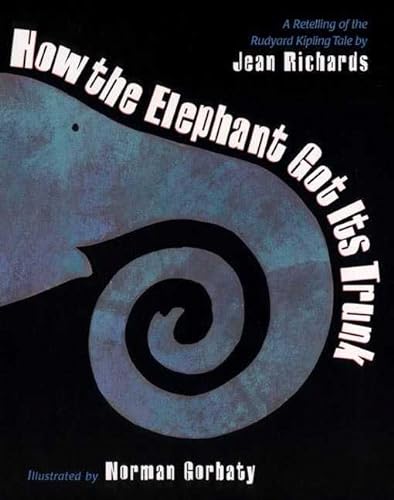 cover image HOW THE ELEPHANT GOT ITS TRUNK